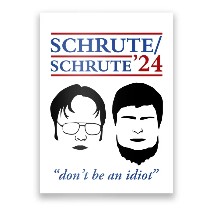 Schrute 24 DonT Be An Idiot Poster