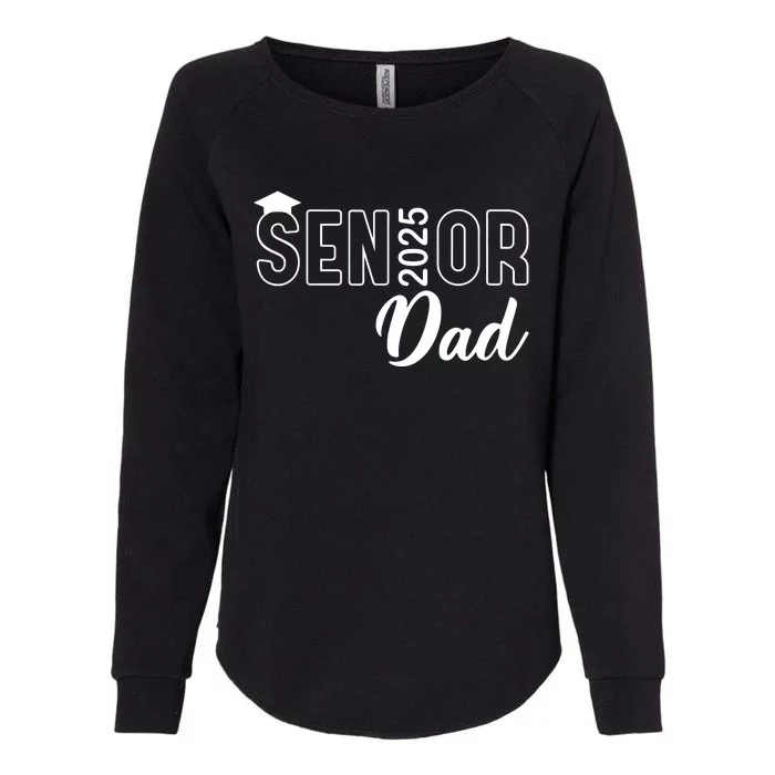 Senior 2025 Dad Class Of 2025 Father Womens California Wash Sweatshirt