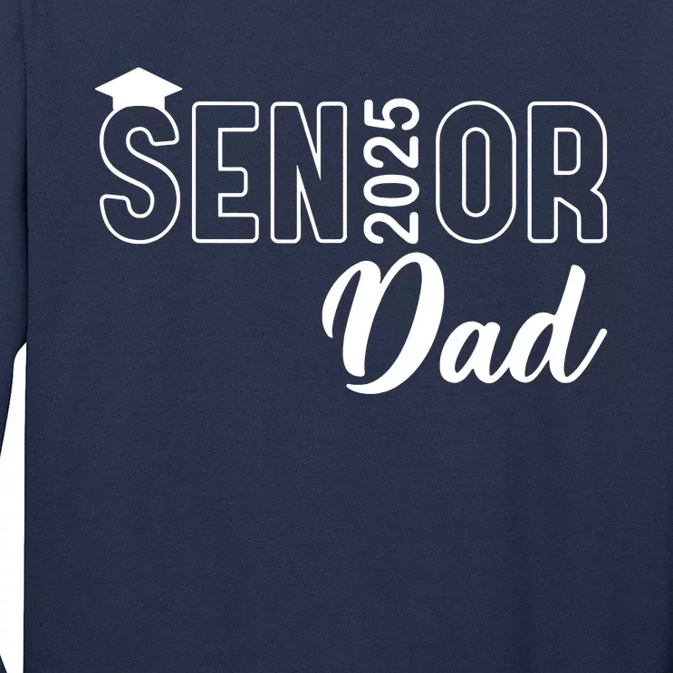 Senior 2025 Dad Class Of 2025 Father Long Sleeve Shirt