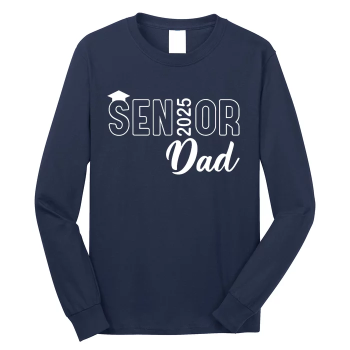 Senior 2025 Dad Class Of 2025 Father Long Sleeve Shirt