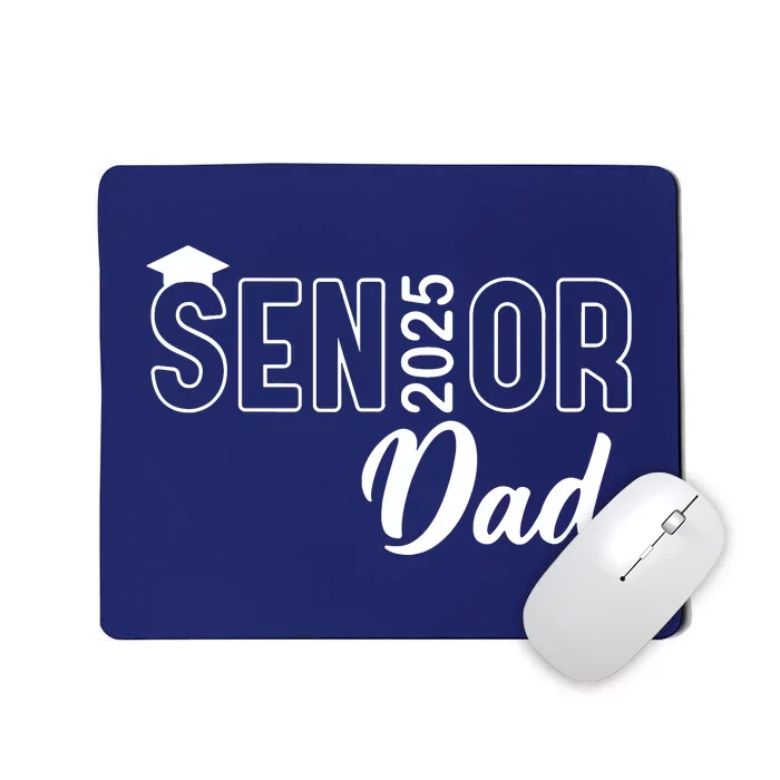 Senior 2025 Dad Class Of 2025 Father Mousepad