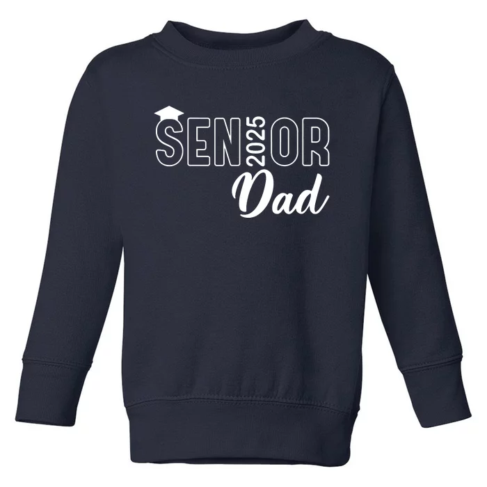 Senior 2025 Dad Class Of 2025 Father Toddler Sweatshirt