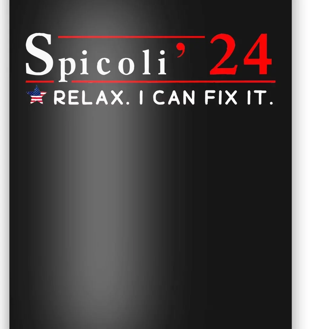 Spicoli 2024 Funny Spicoli 24 Relax I Can Fix It Poster