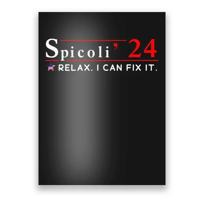 Spicoli 2024 Funny Spicoli 24 Relax I Can Fix It Poster