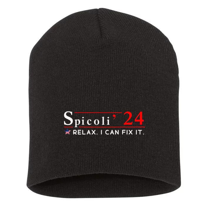 Spicoli 2024 Funny Spicoli 24 Relax I Can Fix It Short Acrylic Beanie