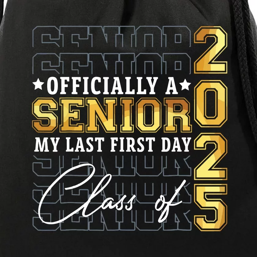 Senior 2025 Graduation My Last First Day Of Class Of 2025 Drawstring Bag