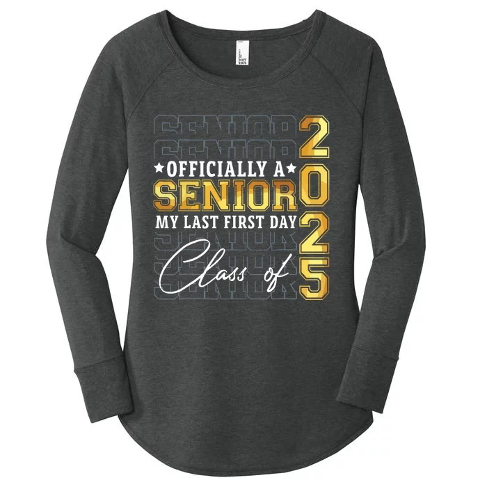 Senior 2025 Graduation My Last First Day Of Class Of 2025 Women's Perfect Tri Tunic Long Sleeve Shirt