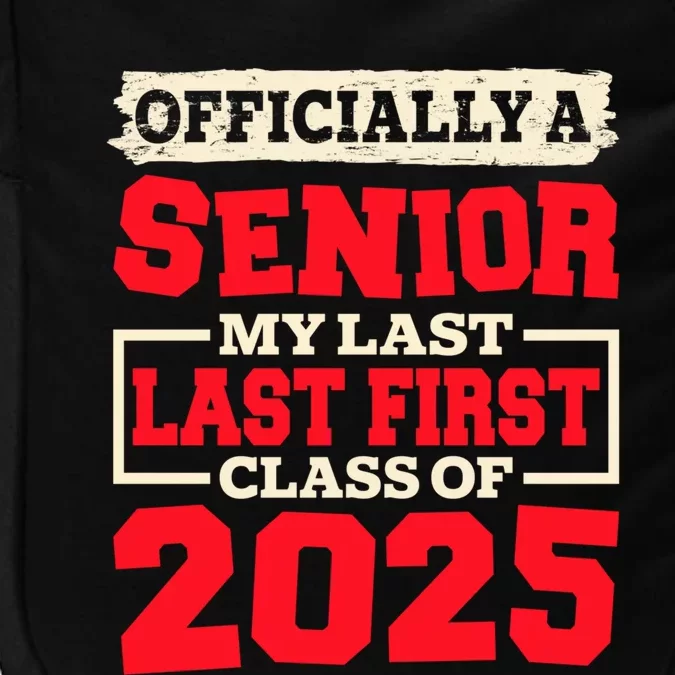 Senior 2025 Graduation My Last First Day Of Class Of 2025 Great Gift Impact Tech Backpack