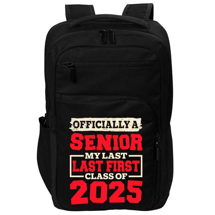 Senior 2025 Graduation My Last First Day Of Class Of 2025 Great Gift Impact Tech Backpack