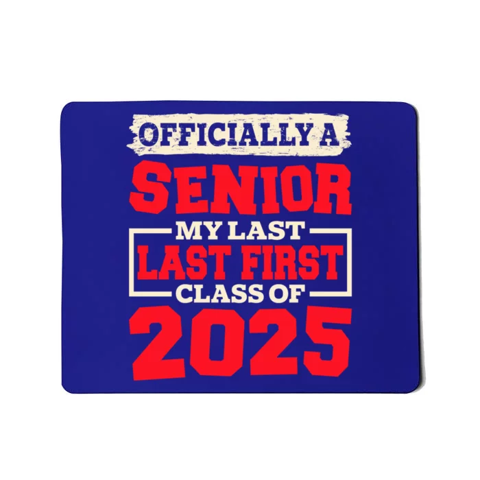 Senior 2025 Graduation My Last First Day Of Class Of 2025 Great Gift Mousepad