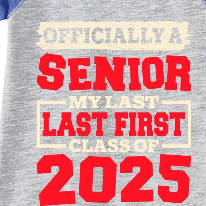 Senior 2025 Graduation My Last First Day Of Class Of 2025 Great Gift Infant Baby Jersey Bodysuit