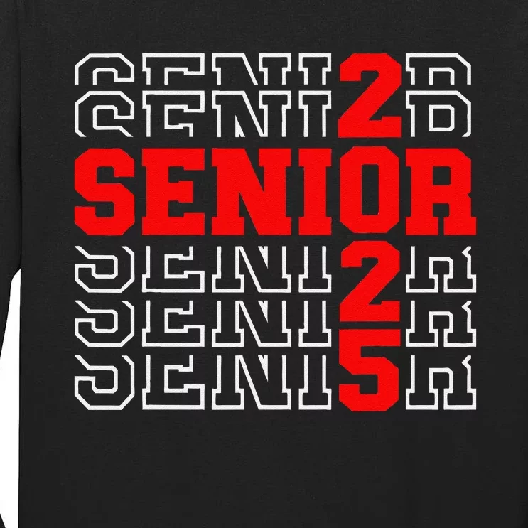 Senior 2025 Graduation 2025 Class Of 2025 Gift Tall Long Sleeve T-Shirt