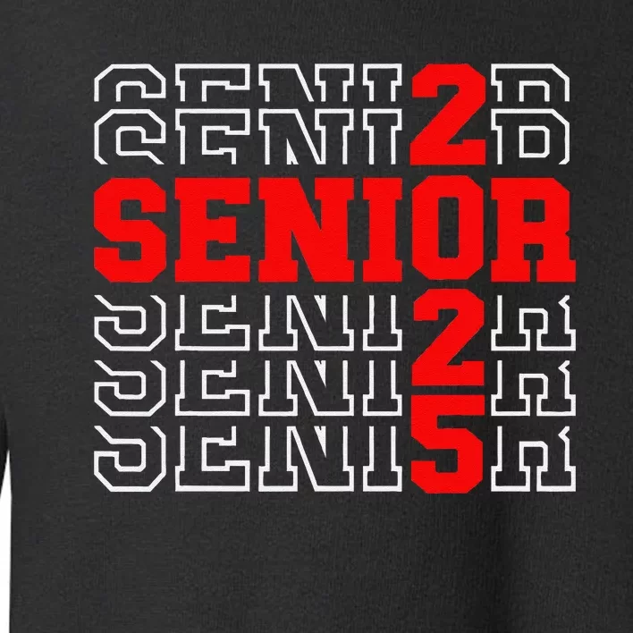 Senior 2025 Graduation 2025 Class Of 2025 Gift Toddler Sweatshirt