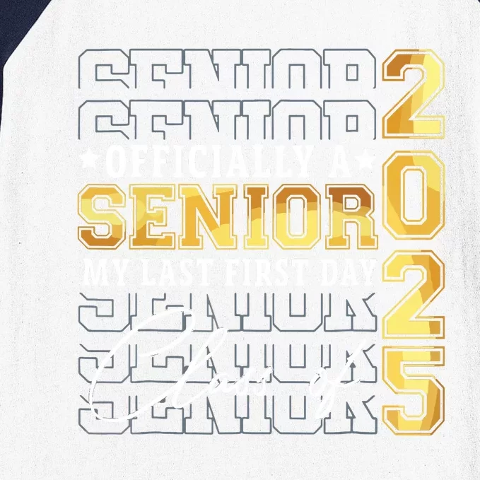 Senior 2025 Graduation My Last First Day Of Class Of 2025 Baseball Sleeve Shirt