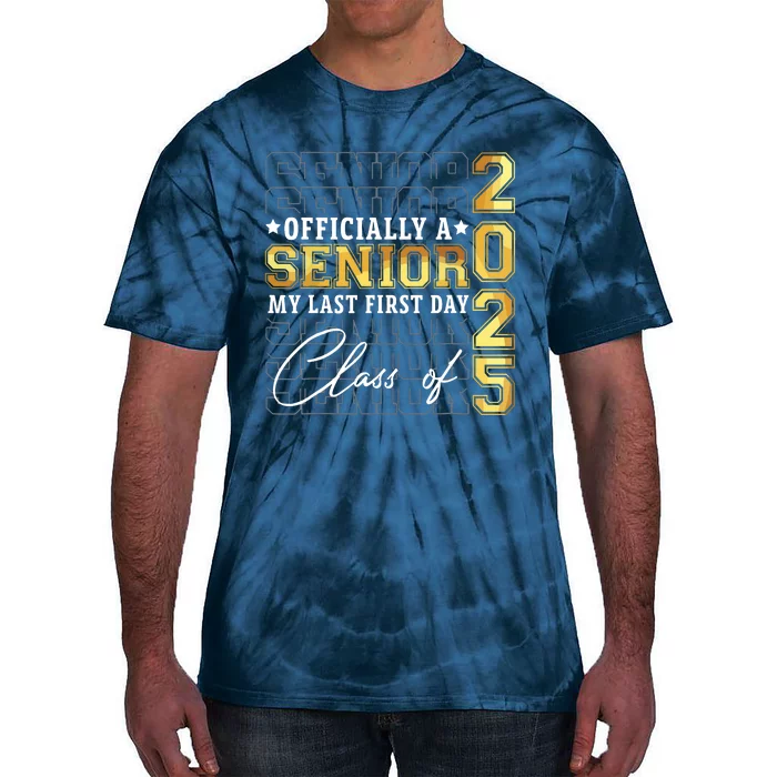 Senior 2025 Graduation My Last First Day Of Class Of 2025 Tie-Dye T-Shirt