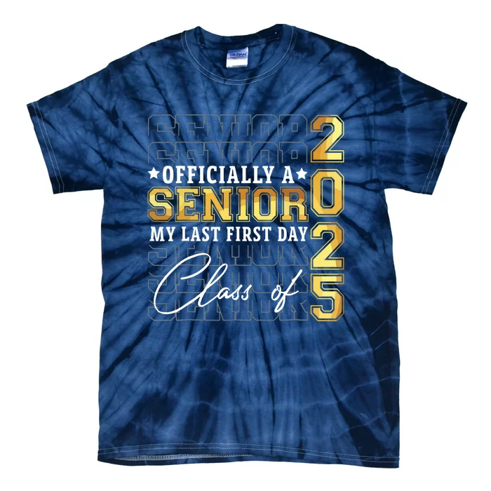 Senior 2025 Graduation My Last First Day Of Class Of 2025 Tie-Dye T-Shirt