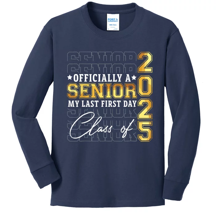 Senior 2025 Graduation My Last First Day Of Class Of 2025 Kids Long Sleeve Shirt