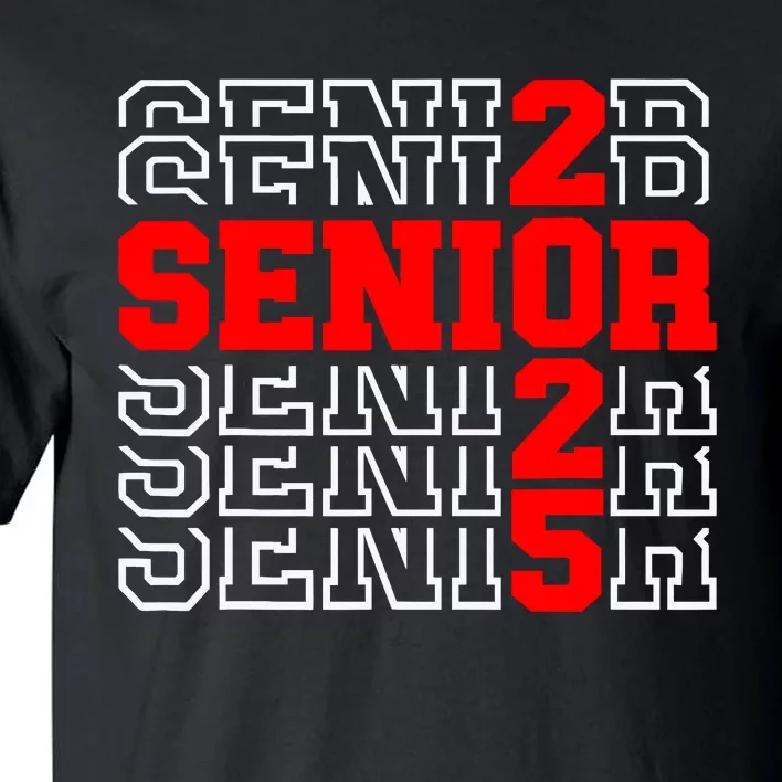 Senior 2025 Graduation 2025 Class Of 2025 Tall T-Shirt