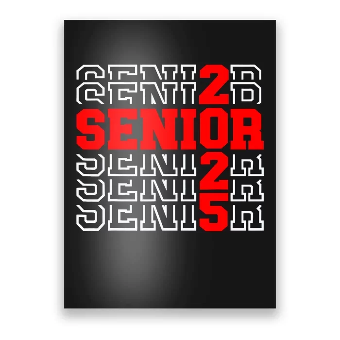 Senior 2025 Graduation 2025 Class Of 2025 Poster