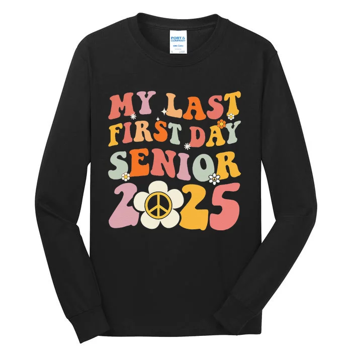 Senior 2025 My First Last Day College Graduation Year Tall Long Sleeve T-Shirt