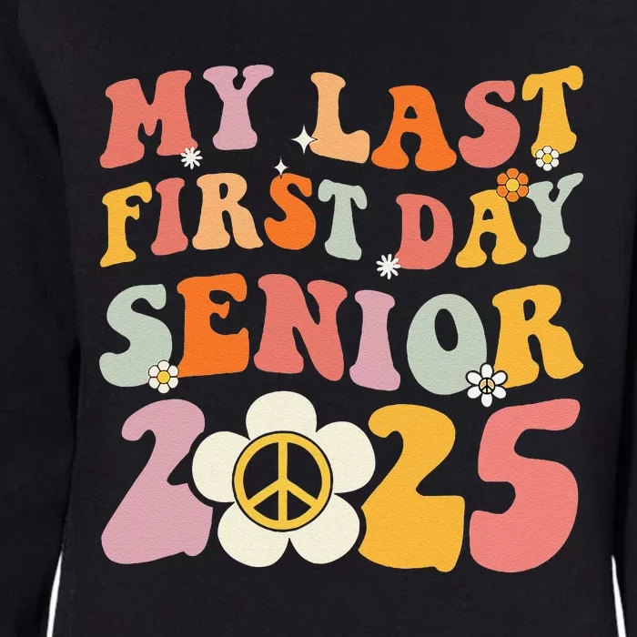 Senior 2025 My First Last Day College Graduation Year Womens California Wash Sweatshirt