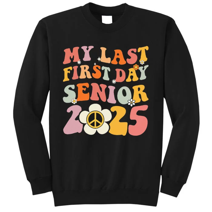 Senior 2025 My First Last Day College Graduation Year Tall Sweatshirt