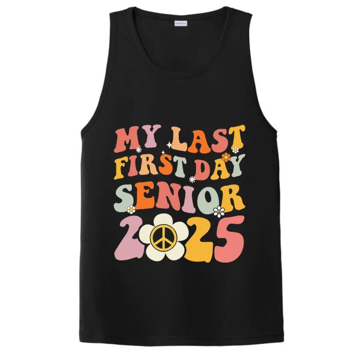 Senior 2025 My First Last Day College Graduation Year Performance Tank