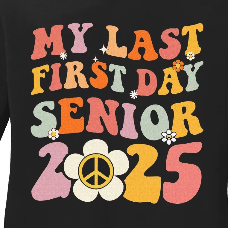 Senior 2025 My First Last Day College Graduation Year Ladies Long Sleeve Shirt