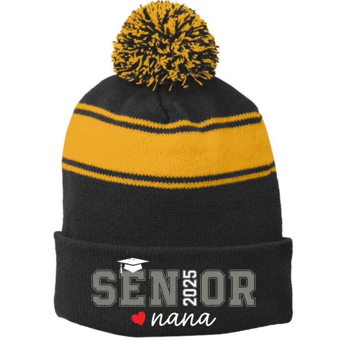 Senior 2025 Nana Senior Graduate Proud Nana Class Of 2025 Stripe Pom Pom Beanie