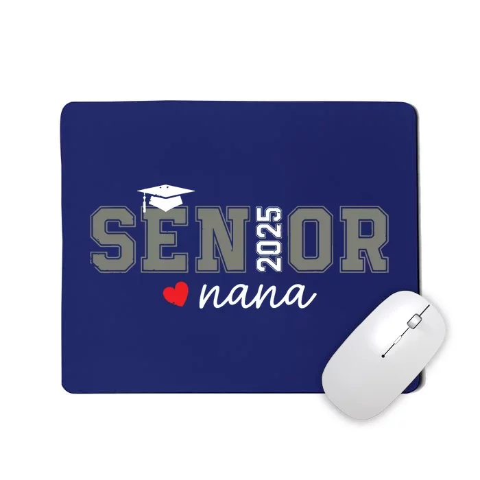 Senior 2025 Nana Senior Graduate Proud Nana Class Of 2025 Mousepad