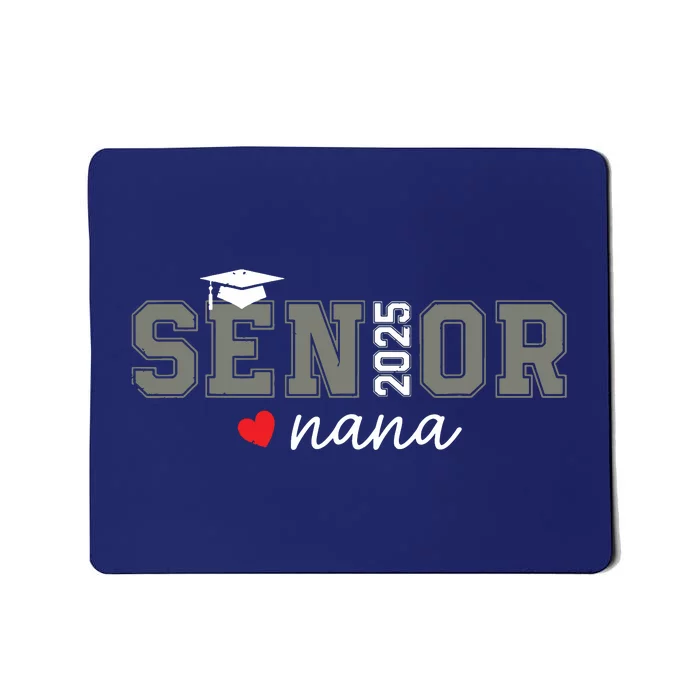 Senior 2025 Nana Senior Graduate Proud Nana Class Of 2025 Mousepad