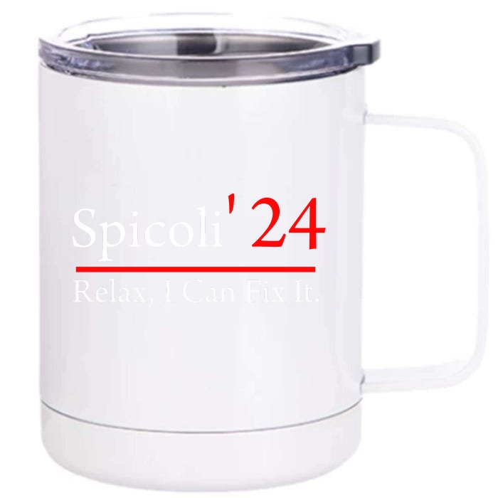 Spicoli 2024 Relax I Can Fix It Front & Back 12oz Stainless Steel Tumbler Cup