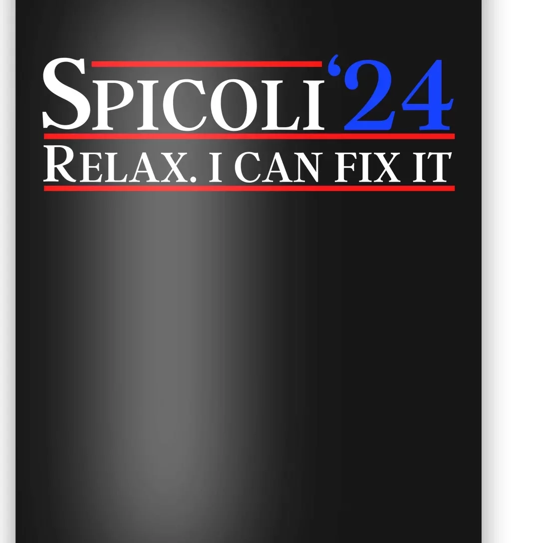 Spicoli 2024 Relax I Can Fix It Poster