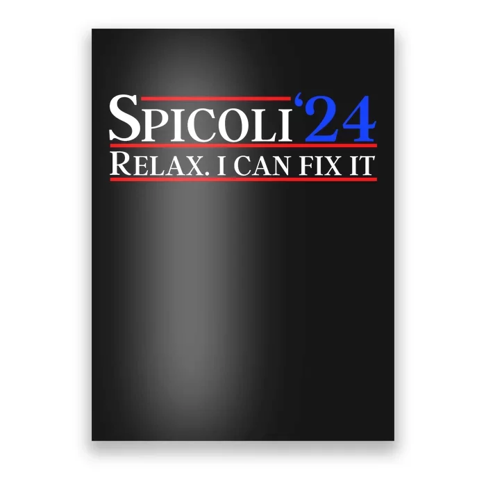 Spicoli 2024 Relax I Can Fix It Poster