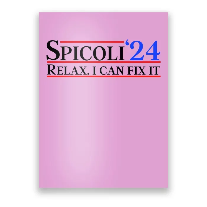 Spicoli 2024 Relax I Can Fix It Poster