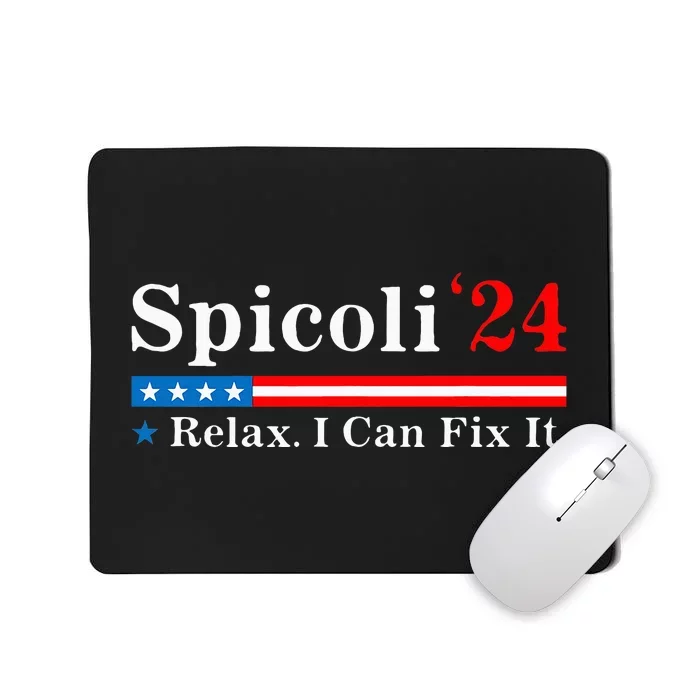 Spicoli 2024 Relax I Can Fix It Funny Mousepad