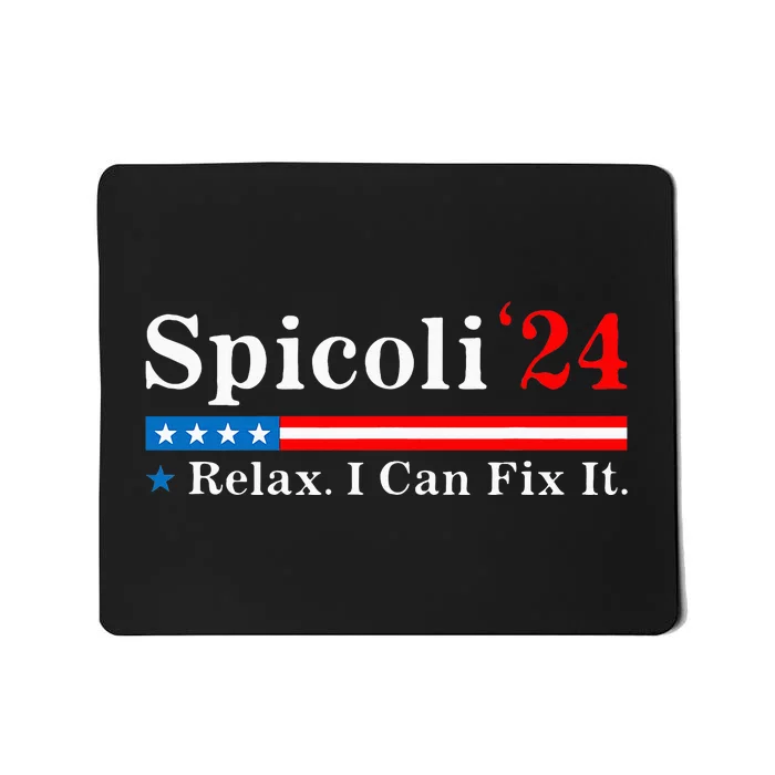 Spicoli 2024 Relax I Can Fix It Funny Mousepad