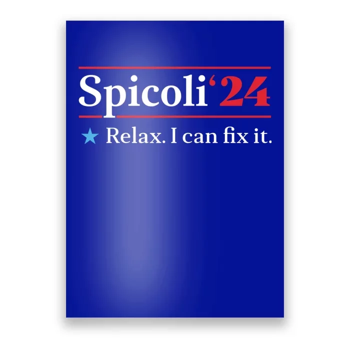 Spicoli 2024 Relax I Can Fix It Poster