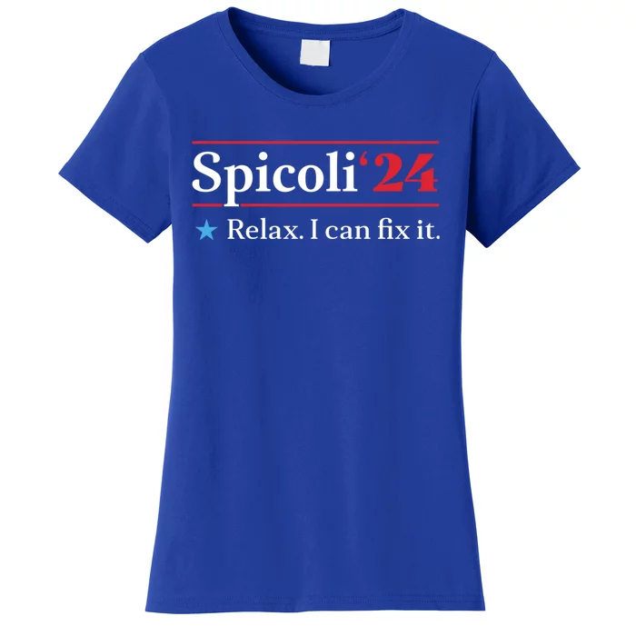 Spicoli 2024 Relax I Can Fix It Women's T-Shirt