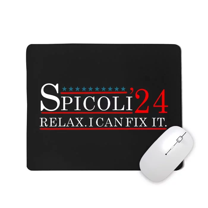 Spicoli 2024 Relax I Can Fix It Election 24 Mousepad