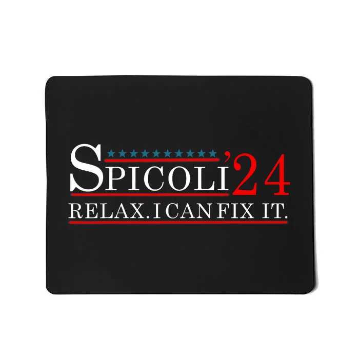 Spicoli 2024 Relax I Can Fix It Election 24 Mousepad