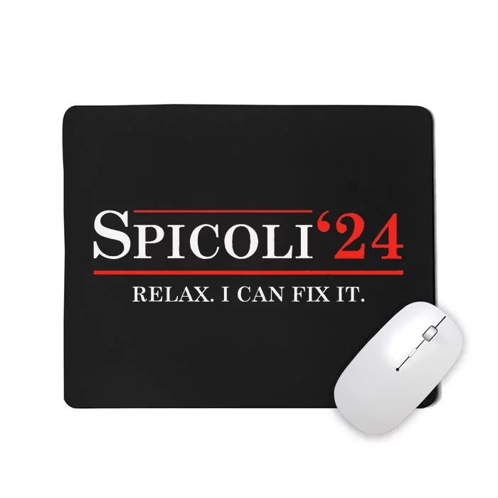 Spicoli 2024 Relax I Can Fix It Funny Election 2024 Mousepad