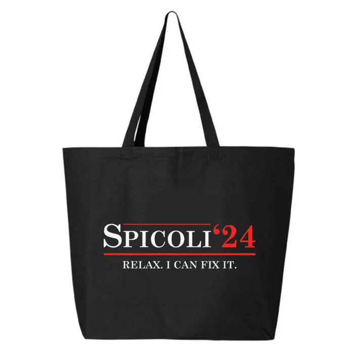 Spicoli 2024 Relax I Can Fix It Funny Election 2024 25L Jumbo Tote