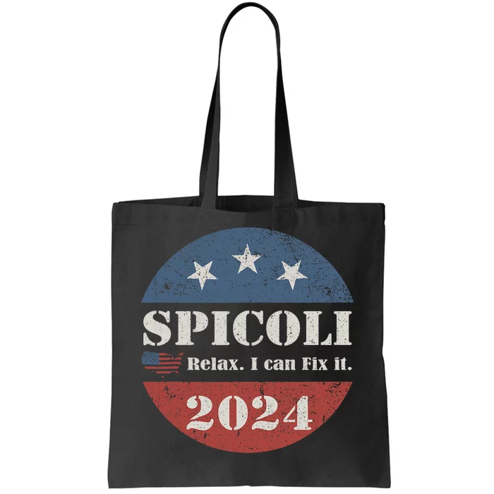 Spicoli 24 Relax I Can Fix It Funny Spicoli Vintage 2024 Tote Bag