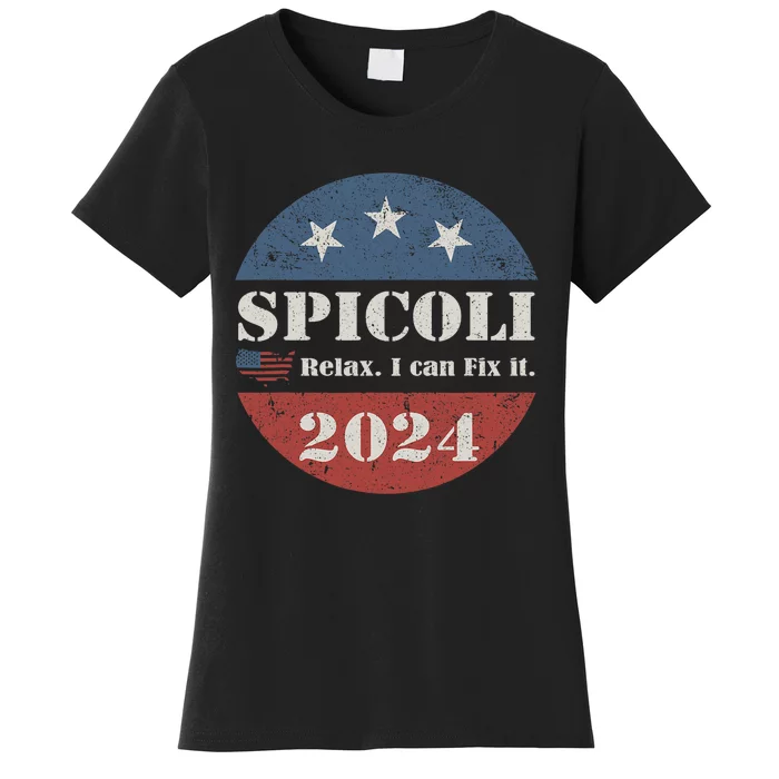 Spicoli 24 Relax I Can Fix It Funny Spicoli Vintage 2024 Women's T-Shirt