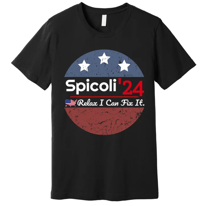 Spicoli 24 Relax I Can Fix It Premium T-Shirt