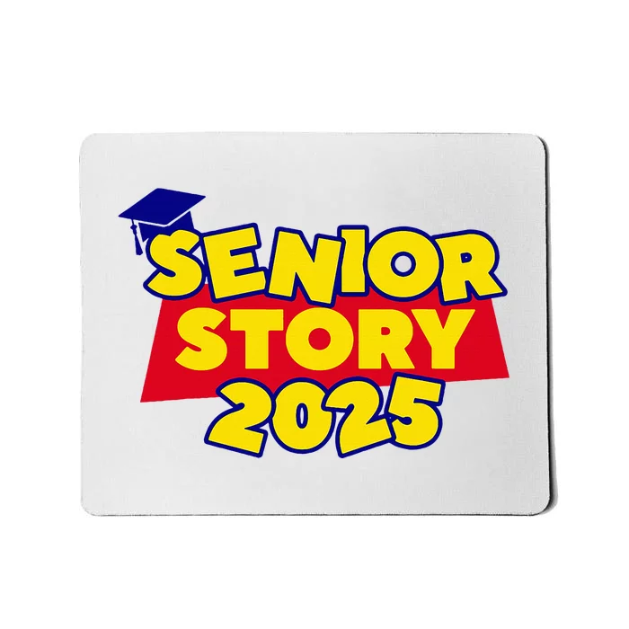 Senior 2025 Story Class Of 2025 Back To School 2025 Mousepad