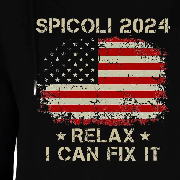 Spicoli 2024 Spicoli For President Relax I Can Fix It Womens Funnel Neck Pullover Hood