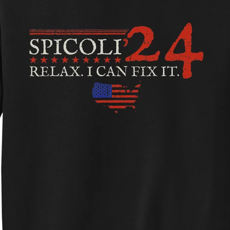 Spicoli 24 Spicoli 2024 Relax I Can Fix It Tall Sweatshirt