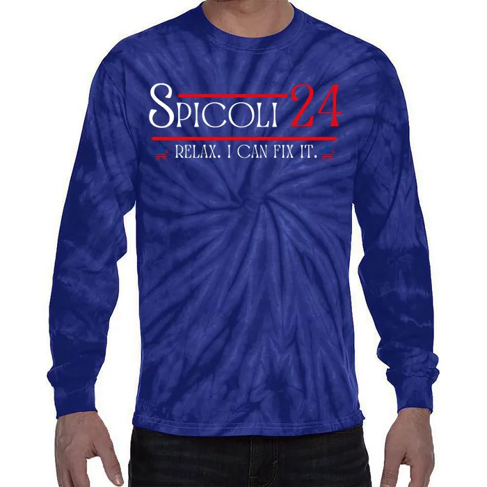 Spicoli 2024, Spicoli 24 Relax I Can Fix It. Meme Tie-Dye Long Sleeve Shirt